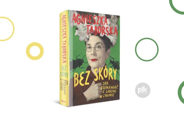 Agnieszka Taborska „Bez skóry. Jak rozmawiać z ludźmi w żałobie”