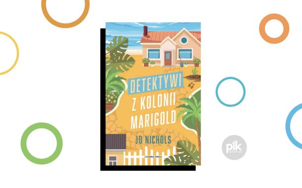„Detektywi z Kolonii Marigold” Jo Nichols
