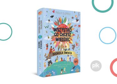 „Wszystko, co chcesz wiedzieć. Genialne pytania i proste odpowiedzi na każdy dzień roku” Molly Oldfield