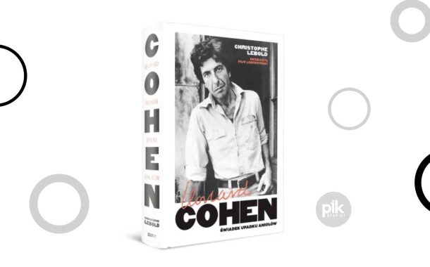 „Leonard Cohen. Świadek upadku aniołów” Christophe Lebold | najważniejsza biografia artysty, w przekładzie Filipa Łobodzińskiego