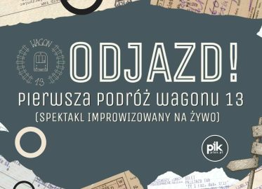Odjazd | spektakl improwizowany grupy Wagon 13