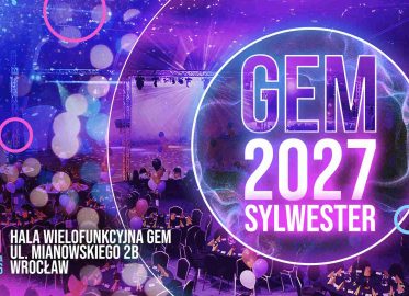 Sylwester w GEMie | Sylwester 2026/2027 we Wrocławiu