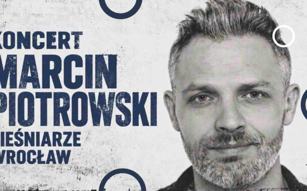 Marcin Piotrowski | koncert we Wrocławiu