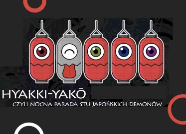Hyakki-yakō - Nocna parada stu japońskich demonów we Wrocławiu