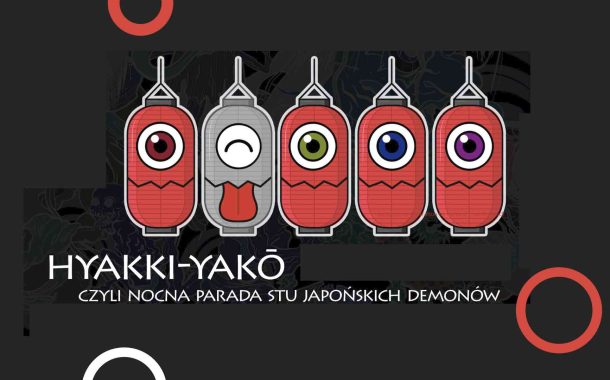 Hyakki-yakō - Nocna parada stu japońskich demonów we Wrocławiu