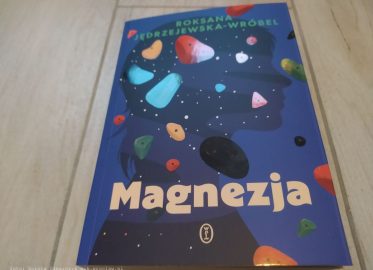 „Magnezja” Roksany Jędrzejewskiej-Wróbel
